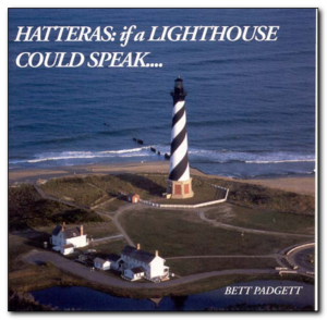 bett padgett Hatteras: If a Lighthouse Could Speak
