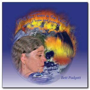 bett padgett All the Tears in the World (songs of hope and courage)